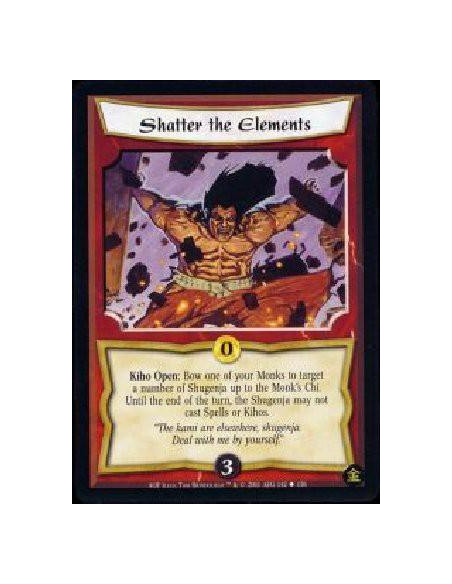 Shatter the Elements  - Kiho Open: Bow one of your Monks to target a number of Shugenja up to the Monk's Chi. Until the end of t