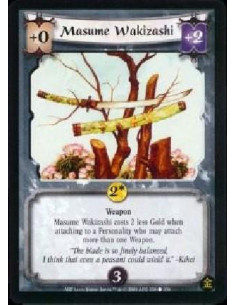 Masume Wakizashi  - Weapon Masume Wakizashi costs 2 less Gold when attaching to a Personality who may attach more than one Weapo