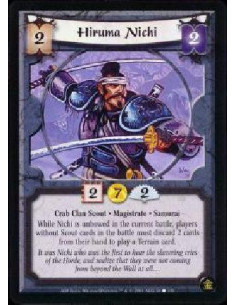 Hiruma Nichi  - Crab Clan Scout * Magistrate * Samurai While Nichi is unbowed in the current battle, players without Scout cards