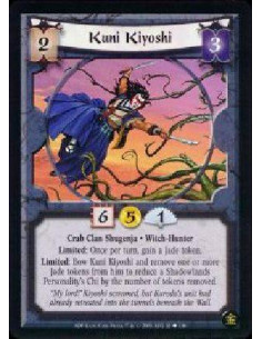 Kuni Kiyoshi  - Crab Clan Shugenja * Witch-Hunter Limited: Once per turn, gain a Jade token. Limited: Bow Kuni Kiyoshi and remov
