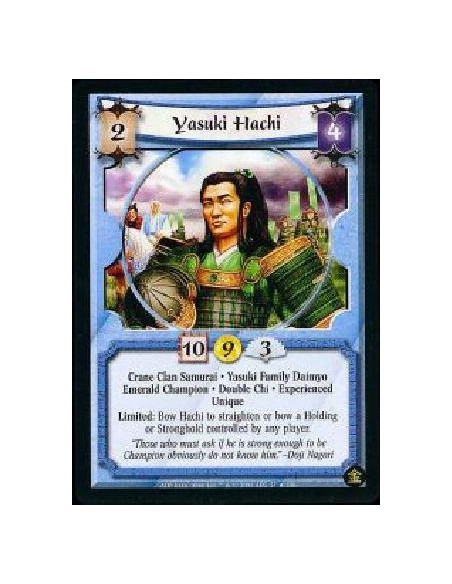 Yasuki Hachi Exp  - Crane Clan Samurai * Yasuki Family Daimyo * Emerald Champion * Double Chi * Experienced * Unique Limited: Bo