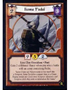 Ikoma Fudai  - Lion Clan Omoidasu * Poet Gain 2 additional Honor when you win a battle with an army containing Fudai.