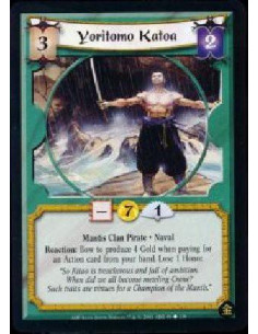 Yoritomo Katoa  - Mantis Clan Pirate * Naval Reaction: Bow to produce 4 Gold when paying for an action card from your hand. Lose