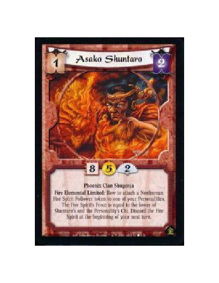 Asako Shuntaro  - Phoenix Clan Shugenja Fire Elemental Limited: Bow to attach a Nonhuman Fire Spirit Follower token to one of yo