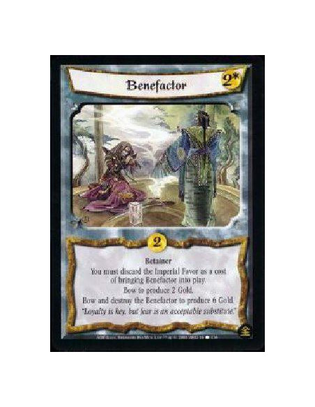 Benefactor  - Retainer You must discard the Imperial Favor as a cost of bringing Benefactor into play. Bow to produce 2 Gold. Bo