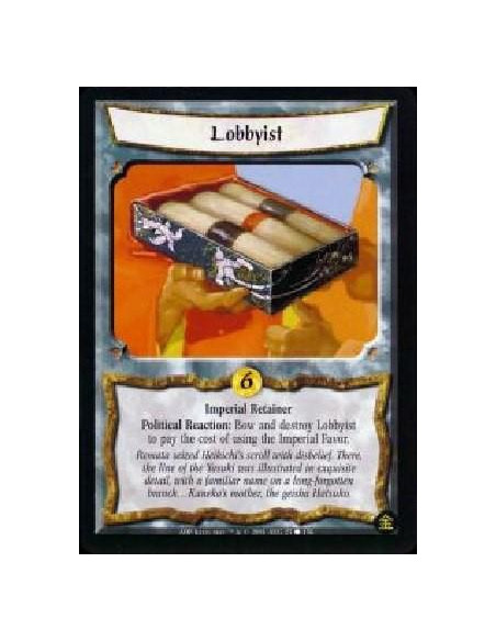 Lobbyist  - Political Reaction: Bow and destroy Lobbyist to pay the cost of using the Imperial Favor.