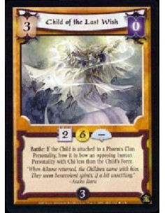 Child of the Last Wish  - Battle: If the Child is attached to a Phoenix Clan Personality, bow it to bow an opposing human Person