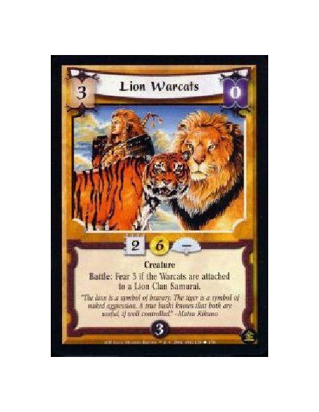 Lion Warcats  - Creature Battle: Fear 3 if the Warcats are attached to a Lion Clan Samurai.