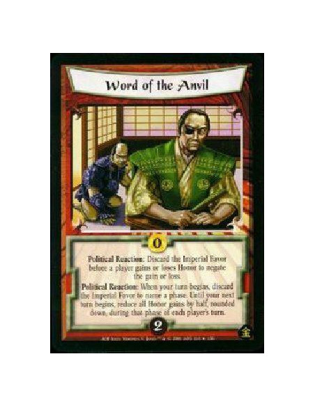 Word of the Anvil FOIL  - Poilitical Reaction: Discard the Imperial Favor before a player gains or loses Honor to negate that ga