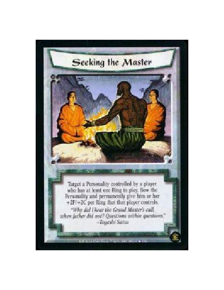 Seeking the Master FOIL  - Target a Personality controlled by a player who has at least one Ring in play. Bow the Personality an