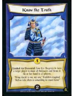 Know the Truth FOIL  - Limited Air Elemental: Bow this Shugenja to force a target player to show all followers and items in his 