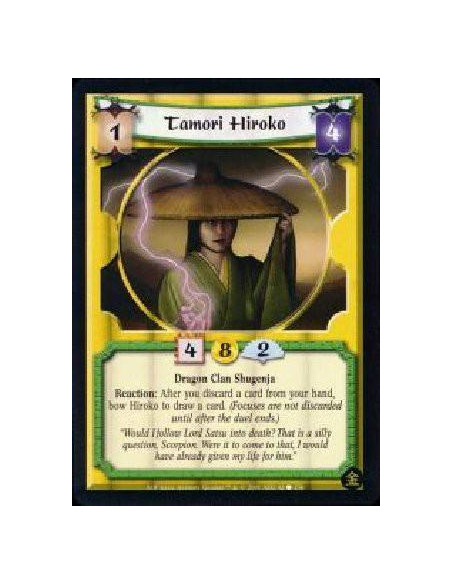 Tamori Hiroko  - Dragon Clan Shugenja Reaction: After you discard a card from your hand without playing it, bow Hiroko to draw a