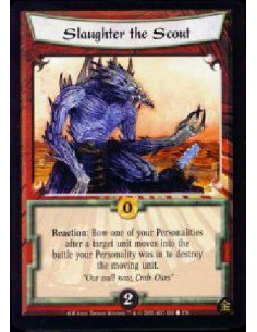Slaughter the Scout  - Reaction: After a target unit moves into a Province opposing one of your target Personalities, bow your P