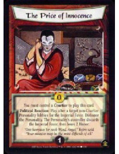 The Price of Innocence  - Political Reaction: Play after a target non-Courtier Personality lobbies for the Imperial Favor. Disho