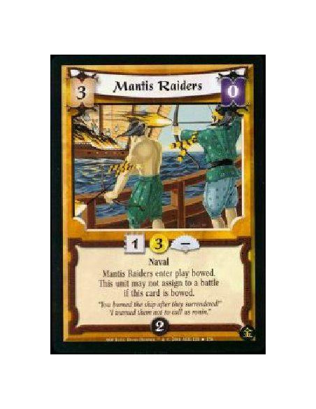 Mantis Raiders FOIL  - Naval Mantis Raiders enter play bowed. This unit cannot assign to a battle if this card is bowed.