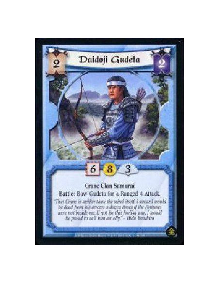 Daidoji Gudeta  - Crane Clan Samurai Battle: Bow Gudeta for a Ranged 4 Attack.