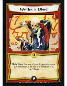 Written in Blood  - Kiho Maho Open: Bow one of your Shugenja to give a Personality -2C. Lose 3 Honor. 