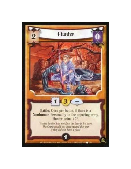 Hunter  - Battle: Once per battle, if there is a Nonhuman Personality in the opposing army, Hunter gains +2F.