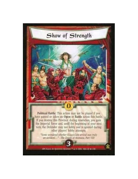 Show of Strength FOIL  - Political Battle: This action may not be played if you have passed or taken an Open or Battle action th