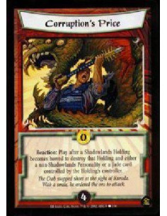 Corruption's Price  - Reaction: Play after a Shadowlands Holding becomes bowed to destroy that Holding and either a non-Shadowla