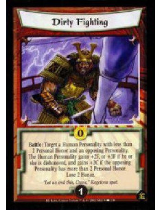 Dirty Fighting  - Battle: Target a Human Personality with less than 2 Personal Honor and an opposing Personality. The Human Pers