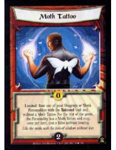 Moth Tattoo  - Limited: Bow one of your Shugenja or Monk Personalities with the Tattooed trait and without a Moth Tattoo. For th