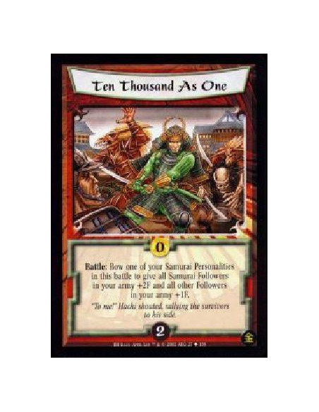Ten Thousand As One  - Battle: Bow one of your Samurai Personalities in this battle to give all Samurai Followers in your army +