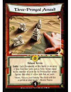 Three Pronged Assault  - Delayed Terrain Battle: Each Personality at this battle in an army of less than four units gets a Force