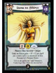 Uona no Shiryo  - Phoenix Clan Ancestor. Unique Uona no Shiryo gains +1F/+1C per Spell you control, each to a maximum of this Pe