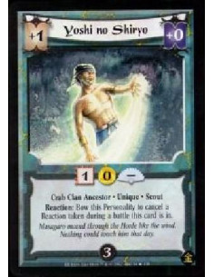 Yoshi no Shiryo  - Crab Clan Ancestor. Unique. Scout Reaction: Bow this Personality to cancel a Reaction taken during a battle t