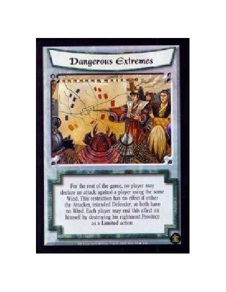 Dangerous Extremes  - For the rest of the game, no player may declare an attack against a player using the same Wind. This restr