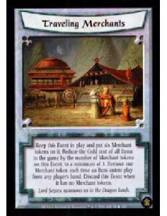 Traveling Merchants  - Keep this Event in play and put six Merchant tokens on it. Reduce the Gold cost of all Items in the game 