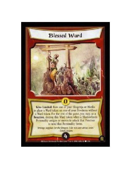 Blessed Ward  - Kiho Limited: Bow one of your Shugenja or Monks to place a Ward token on one of your Provinces without a Ward to