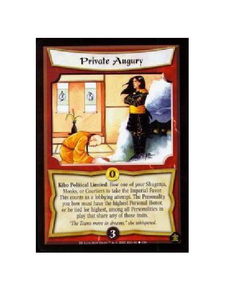 Private Augury  - Kiho Political Limited: Bow one of your Shugenja, Monks, or Courtiers to take the Imperial Favor. This counts 