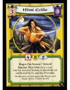 Hitomi Echiko  - Dragon Clan Samurai. Tattooed Reaction: When Echiko is in a duel, bow her instead of focusing to discard the la