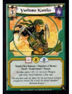 Yoritomo Kumiko  - Mantis Clan Samurai. Daughter of Storms. Naval. Shadowlands. Unique Kumiko gains +1F/+1C for every Weapon and
