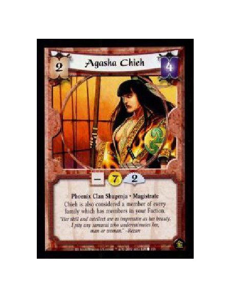 Agasha Chieh  - Phoenix Clan Shugenja. Magistrate Chieh is also considered a member of every family that has members in your Fac
