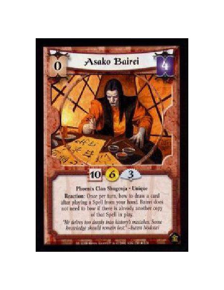 Asako Bairei  - Phoenix Clan Shugenja. Unique Reaction: Once per turn, bow to draw a card after playing a Spell from your hand. 