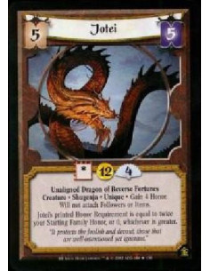 Jotei  - Unaligned Dragon of Reverse Fortunes. Creature. Shugenja. Unique Gain 4 Honor. Will not attach Followers or Items. Jote