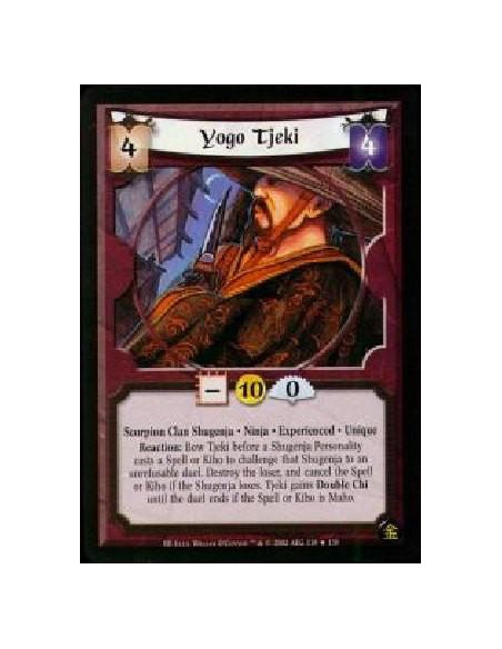 Yogo Tjeki Exp  - Scorpion Clan Shugenja. Ninja. Experienced. Unique Reaction: Bow Tjeki before a Shugenja Personality casts a S