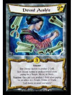 Devout Acolyte  - Retainer Bow Devout Acolyte to produce 2 Gold. Bow Devout Acolyte to produce 4 Gold when paying for a Temple, 