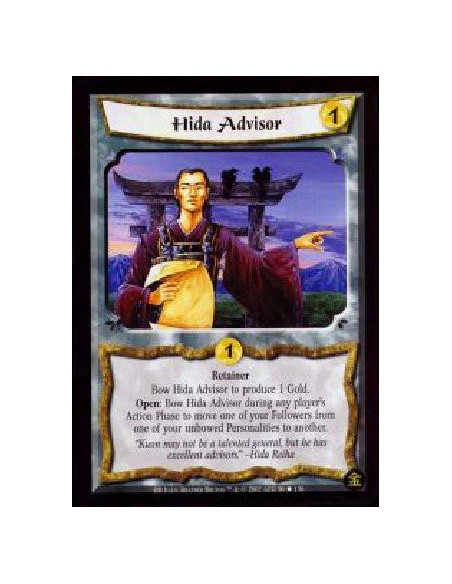 Hida Advisor  - Retainer Bow Hida Advisor to produce 1 Gold.Open: Bow Hida Advisor during any player's Action Phase to move one 
