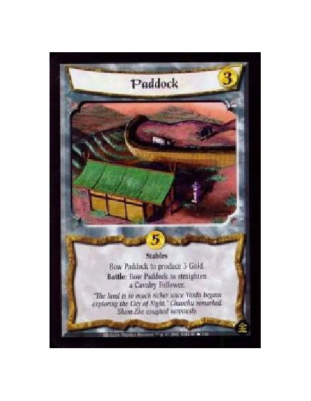 Paddock  - Stables Bow Paddock to produce 3 Gold. Battle: Bow Paddock to straighten a Cavalry Follower. ?The land is so much ric