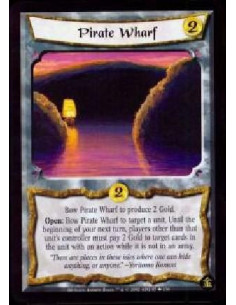 Pirate Wharf  - Bow Pirate Wharf to produce 2 Gold.Open: Bow Pirate Wharf to target a unit. Until the beginning of your next tur