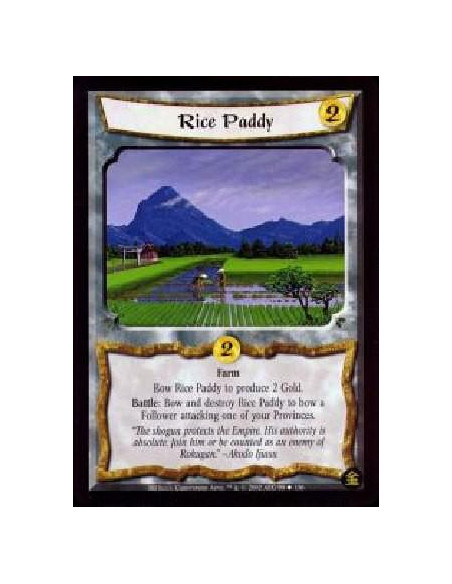 Rice Paddy  - Farm Bow Rice Paddy to produce 2 Gold. Battle: Bow and destroy Rice Paddy to bow a Follower attacking one of your 