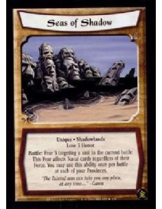 Seas Of Shadow  - Unique. Shadowlands Lose 3 Honor.Battle: Fear 3 targeting a unit in the current battle. This Fear affects Nava