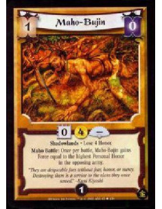 Maho Bujin  - Shadowlands Lose 4 Honor.Maho Battle: Once per battle, Maho-Bujin gains Force equal to the highest Personal Honor 