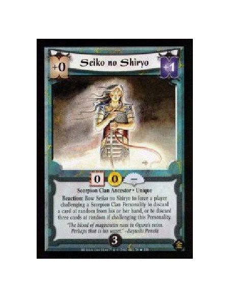Seiko no Shiryo FOIL  - Scorpian Clan Ancestor. Unique Reaction: Bow Seiko no Shiryo to force a player challenging a Scorpian Cl