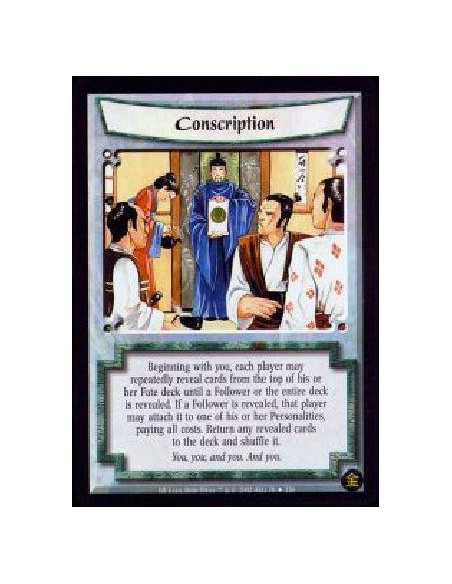 Conscription FOIL  - Beginning with you, each player may repeatedly reveal cards from the top of his or her Fate deck until a Fo