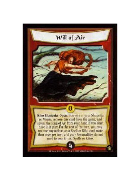 Will of Air FOIL  - Kiho Elemental Open: Bow one of your Shugenja or Monks, remove this card from the game, and reveal the Ring 